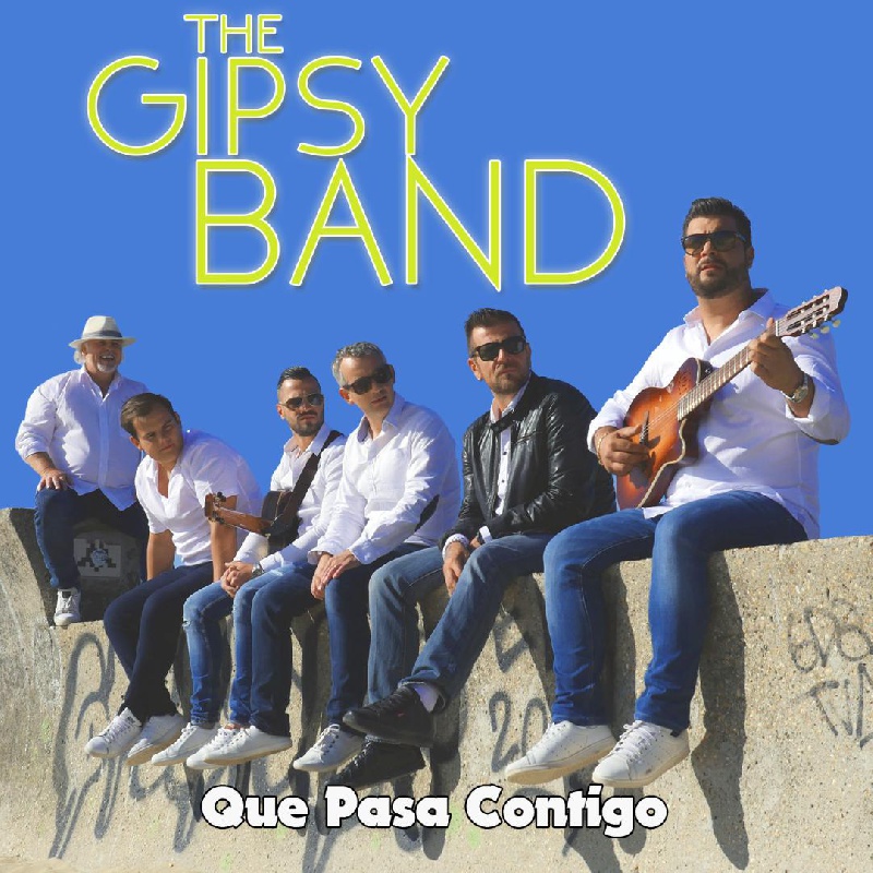 The Gipsy Band : 'Que pasa contigo' 2019' | Info-Groupe