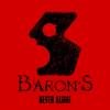 Baron's : NEVER ALONE