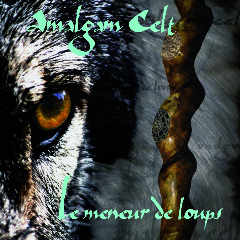 Le meneur de loups - Amalgam Celt