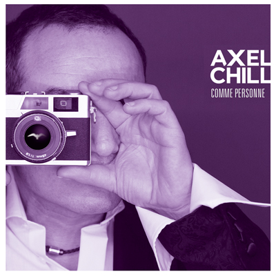 Comme personne - Axel Chill