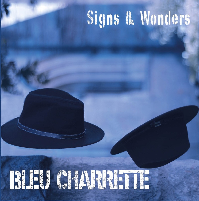 Signs & Wonders - Bleu Charrette