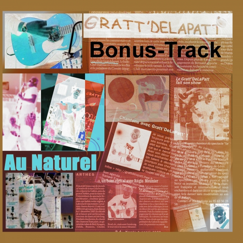 Au naturel - Bonus Track - Gratt'DeLaPatt'