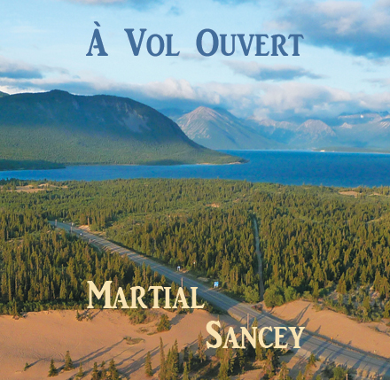 à vol ouvert - Martial Sancey