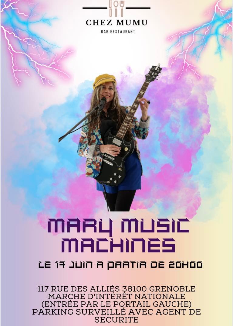Concert du 17 juin,  Fête de la Musique Chez Mumu !  - Mary Music Machines