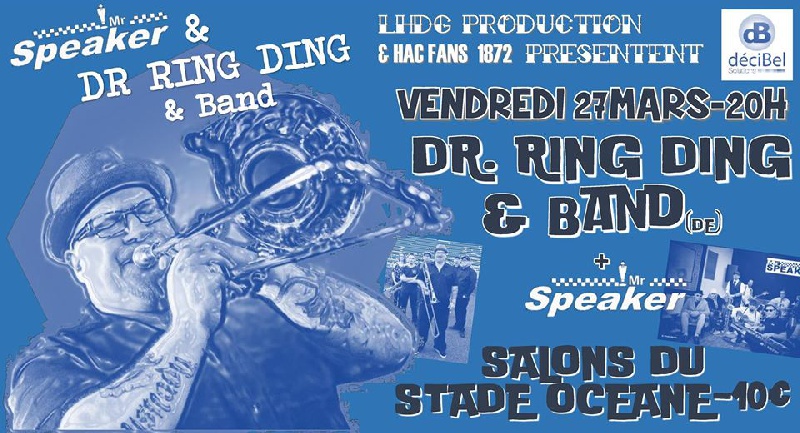 MAR 27 Dr. Ring Ding & Band + Mr. Speaker au Havre - Mr Speaker