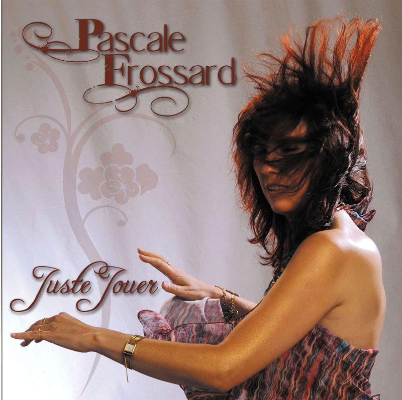 Juste Jouer - Pascale Frossard