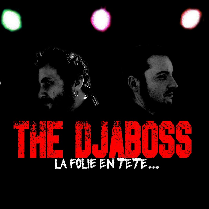 LA FOLIE EN TETE - The Djaboss