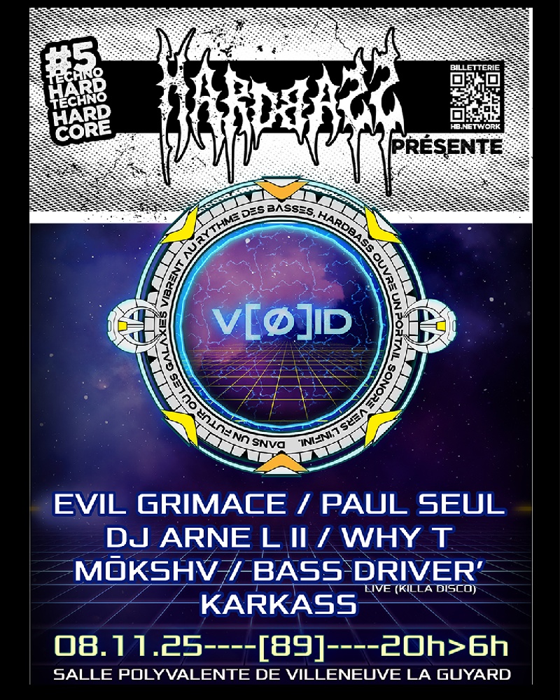 Hardbass #05 - VOID : Soirée Teck/Hardtrance/Hardteck/Hardc Bourgogne - Yonne (89)