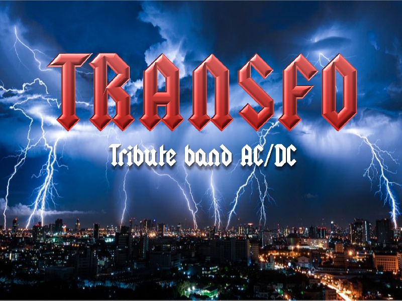 Transfo : Groupe Hard Rock Rock Rock'n'roll Ile-de-France - Essonne (91)