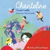 CHANTELINE est un livreCD pour la toute petite enfance écrit, composé et chanté par Pascale Gueillet, illustré par Pascale Breysse.