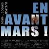 Troisième album de Jean-Jacques Boitarden 5 ans !, 'En avant Mars !' avec ses 12 titres nous entraine, comme le dit Claude Lemesle le célèbre parolier (l'été indien !) dans un univers qui n'appartient qu'à  lui et Didier Delmas du Centre de la chanson (Paris)nous en dit 'Personnage extravagant, loufoque, perpétuel étonné,la malice au coin des lèvres, Jean-Jacques Boitard vient de sortir son 3e CD et ce, sous la houlette d'Ilyès Yangui, arrangeur. L'entrain naturel de ce marseillais nous emporte dans un tourbillon de fables et comptines qui sont loin d'être anodines; un monde ingénu et quelquefois surréaliste traité sur le mode des musiques traditionnelles. Cette irrésistible vitalité laisse à  penser que la jeunesse est éternelle.'
Cet album, largement diffusé dans la plays liste des radios du réseau Quota, à  été gagné, grà ce aux initiatives d'Info-Groupe, plus de 155 fois, pour le plus grand bonheur au moment de la découverte, des gagnants...


L'on peut acquérir également cet album dans le cadre de la promotion permanente de 20 euros les 3 cd au choix (frais d'envois offert)
