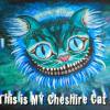 Marianic : My Cheshire Cat!