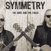 Symmetry : The wise and the fools