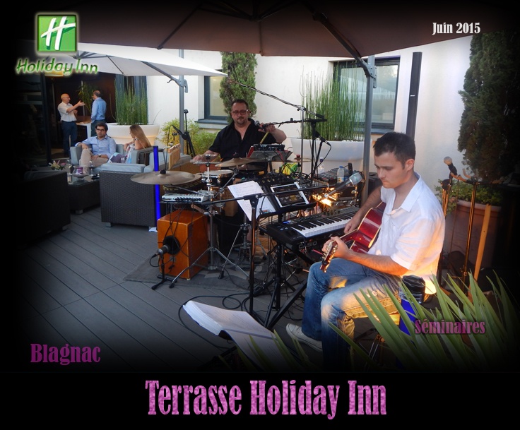 Photo concert Terrasse Holiday Inn Blagnac Kameleon