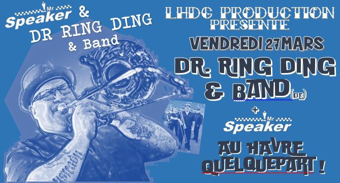Photo concert Dr. Ring Ding & Band + Mr. Speaker au Havre Le Havre Mr Speaker