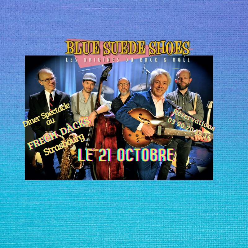Photo concert Diner Spectacle Blue Suede Shoes Les origines du Rock'n Roll 1946 à 1959 Strasbourg M.Soul
