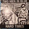 Two Men in Blue : Hard times